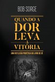 Quando a dor leva à vitória (eBook, ePUB)