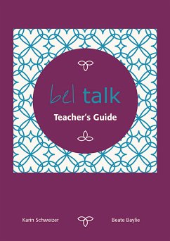 bel talk Conversation Practice Teacher's Guide (eBook, ePUB) - Baylie, Beate; Schweizer, Karin