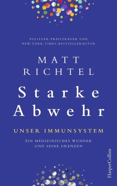 Starke Abwehr - Unser Immunsystem (Mängelexemplar) - Richtel, Matt
