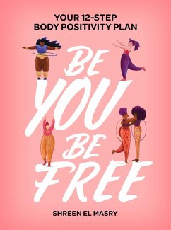 Be You Be Free (eBook, ePUB) - El Masry, Shreen
