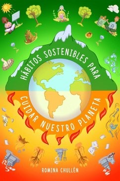 Hábitos sostenibles para cuidar nuestro planeta (eBook, ePUB) - Chullén, Romina