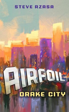 Airfoil: Drake City (eBook, ePUB) - Rzasa, Steve