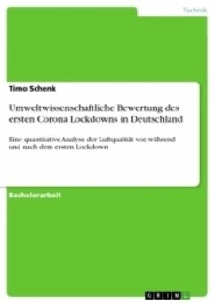 Umweltwissenschaftliche Bewertung des ersten Corona Lockdowns in Deutschland - Schenk, Timo