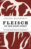 Fleisch ist mir nicht Wurst (Mängelexemplar)