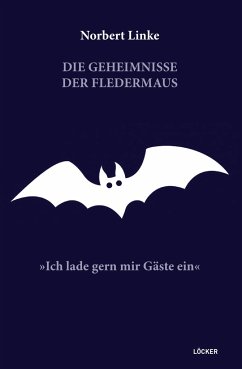 Die Geheimnisse der Fledermaus - Linke, Norbert