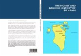The Money and Banking History of Bahrain (eBook, ePUB) The Money and Banking History of Bahrain (eBook, ePUB)