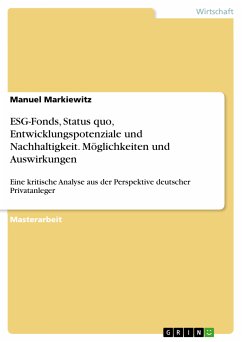 ESG-Fonds, Status quo, Entwicklungspotenziale und Nachhaltigkeit. Möglichkeiten und Auswirkungen (eBook, PDF) - Markiewitz, Manuel
