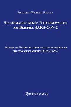 Staatsmacht gegen Naturgewalten am Beispiel SARS-CoV-2 - Fischer, Friedrich-Wilhelm