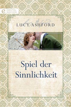 Spiel der Sinnlichkeit (eBook, ePUB) - Ashford, Lucy