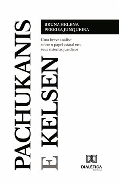 Pachukanis e Kelsen (eBook, ePUB) - Junqueira, Bruna Helena Pereira