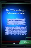 DIE WÜRTTEMBERGER SCHWARZWALDBAHN (eBook, ePUB)