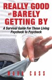 Really Good At Barely Getting By (eBook, ePUB) Really Good At Barely Getting By (eBook, ePUB)