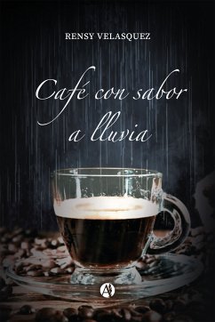 Café con sabor a lluvia (eBook, ePUB) - Velasquez, Rensy