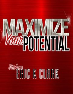 Maximize Your Potential (eBook, ePUB) - Clark, Bishop Eric K