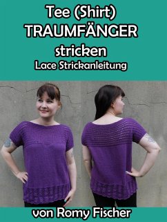 T-Shirt TRAUMFÄNGER stricken (eBook, ePUB) - Fischer, Romy