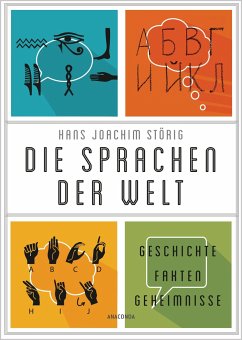 Die Sprachen der Welt. Geschichte - Fakten - Geheimnisse - Störig, Hans Joachim