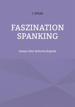 Faszination Spanking - Digas, I.