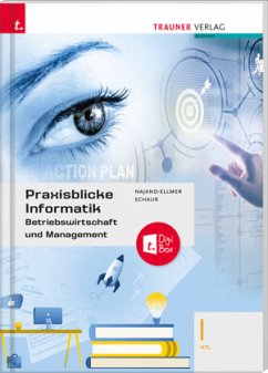 Praxisblicke Informatik - Betriebswirtschaft und Management I HTL + TRAUNER-DigiBox - Najand-Ellmer, Monika;Schaur, Erwin