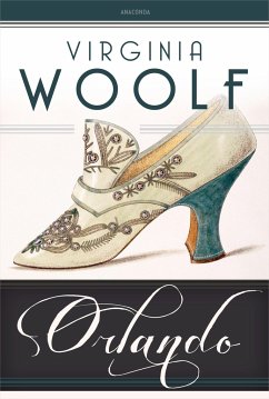 Orlando. Eine Biografie. Roman - Woolf, Virginia