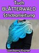 Tuch BLÄTTERWALD Stickanleitung... - Bild 1
