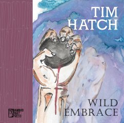 Wild Embrace (eBook, ePUB) - Hatch, Tim Wild Embrace (eBook, ePUB) - Hatch, Tim