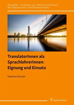 TranslatorInnen als SprachlehrerInnen: Eignung und Einsatz - Sinclair, Katerina