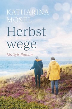 Herbstwege (eBook, ePUB) - Mosel, Katharina