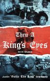 Thru A King's Eyes (eBook, ePUB)