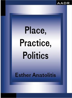 Place, Practice, Politics (eBook, PDF) - Anatolitis, Esther