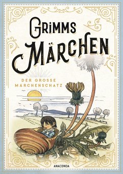 Grimms Märchen - vollständige und illustrierte Schmuckausgabe mit Goldprägung - Grimm, Jacob;Grimm, Wilhelm