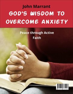 God's Wisdom to Overcome Anxiety (eBook, ePUB) - Marrant, John