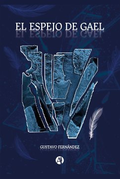 El Espejo de Gael (eBook, ePUB) - Fernández, Gustavo