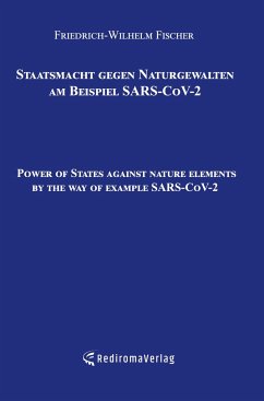 Staatsmacht gegen Naturgewalten am Beispiel SARS-CoV-2 (Hardcover-Ausgabe) - Fischer, Friedrich-Wilhelm