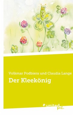 Der Kleekönig - Claudia Lange, Volkmar Podbiera und