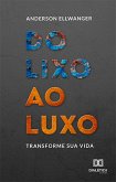 Do lixo ao luxo (eBook, ePUB)
