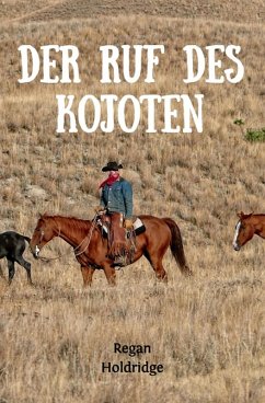 Der Ruf des Kojoten (eBook, ePUB) - Holdridge, Regan