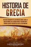 Historia de Grecia: Una guía fascinante de la historia de Grecia, desde la Edad de Bronce en la antigua Grecia, pasando por el período clásico y helenístico, hasta la era moderna (eBook, ePUB)