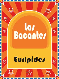 Las Bacantes (eBook, ePUB) - Euripides