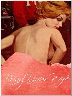 Cover Bring Your Wife (eBook, ePUB)