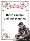 Dutch Courage and Other Stories (eBook, ePUB)