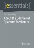 About the Oddities of Quantum Mechanics (eBook, PDF)