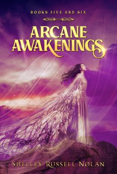 Arcane Awakenings Books Five and Six (eBook, ePUB) - Russell Nolan, Shelley