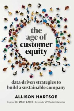 The Age of Customer Equity (eBook, ePUB) - Hartsoe, Allison