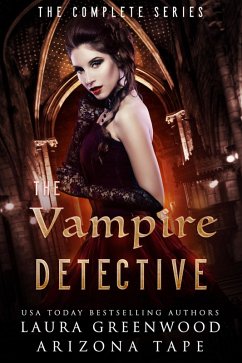 The Vampire Detective: The Complete Series (eBook, ePUB) - Greenwood, Laura; Tape, Arizona