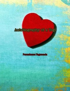 Autobiography of a Yogi (eBook, ePUB) - Yogananda, Paramhansa