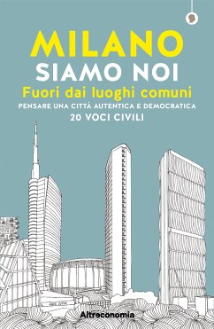 Milano siamo noi (eBook, ePUB) - Acanfora, Massimo; Miotto, Angelo