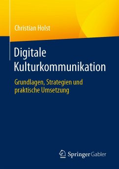 Digitale Kulturkommunikation (eBook, PDF) - Holst, Christian