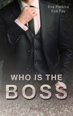 Who is the Boss (eBook, ePUB) - Perkics, Eva; Fay, Eva