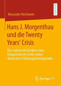 Hans J. Morgenthau und die Twenty Years‘ Crisis (eBook, PDF) - Reichwein, Alexander