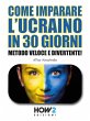 Come Imparare l'Ucraino in 30 Giorni... - Bild 1
